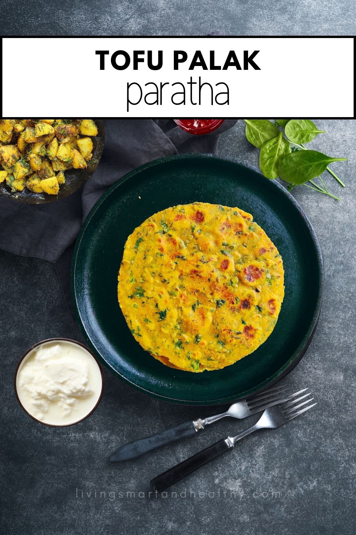 Tofu Palak Paratha
