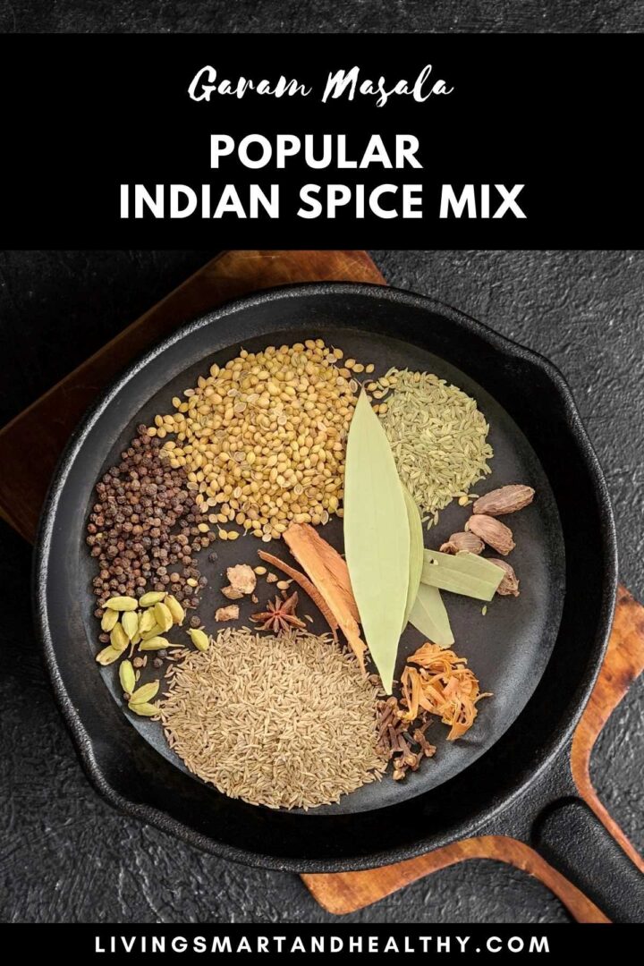 Best Garam Masala Recipe [Popular Indian Spice Mix] - Living Smart And ...