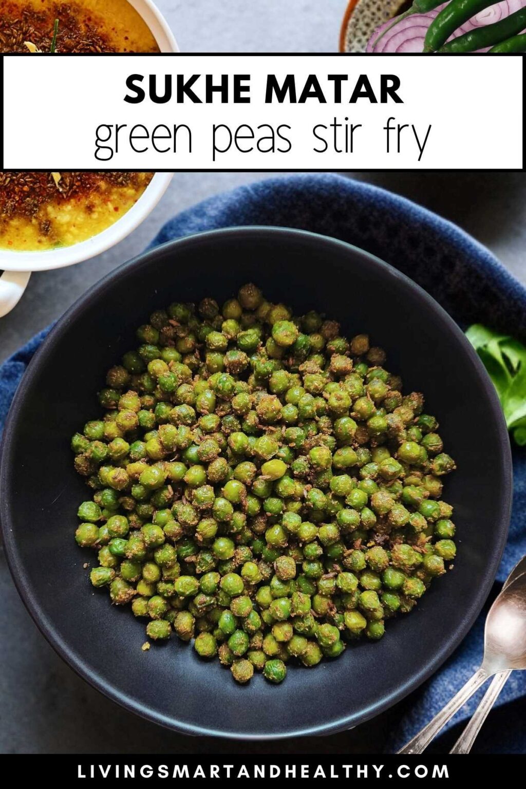 Easy Hare Matar Ki Sukhi Sabji [Peas Recipe Indian] Living Smart And Healthy