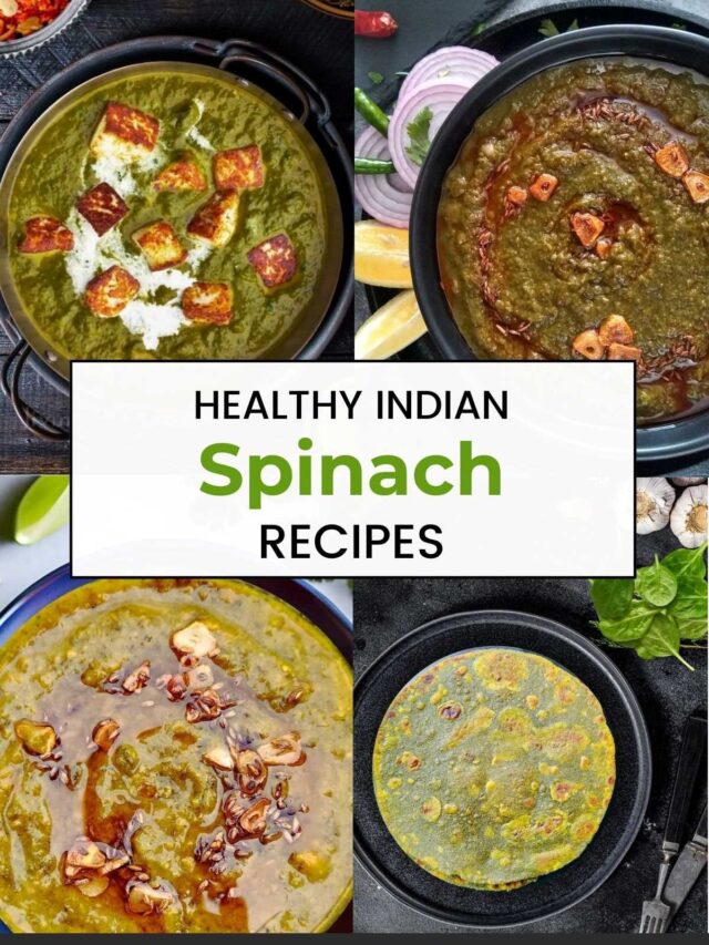 Spinach Recipes Indian Palak Recipes